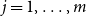 j equals 1 comma ellipsis comma m