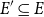 upper E prime subset of or equal to upper E