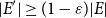StartAbsoluteValue upper E Superscript prime Baseline EndAbsoluteValue greater than or equals left parenthesis 1 minus epsilon right parenthesis StartAbsoluteValue upper E EndAbsoluteValue