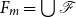 upper F Subscript m Baseline equals union script upper F