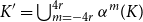 upper K prime equals union Underscript m equals minus 4 r Overscript 4 r Endscripts alpha Superscript m Baseline left parenthesis upper K right parenthesis
