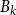 upper B Subscript k