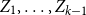 upper Z 1 comma ellipsis comma upper Z Subscript k minus 1 Baseline