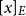 left bracket x right bracket Subscript upper E