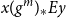 x left parenthesis g Superscript m Baseline right parenthesis Subscript asterisk Baseline upper E y