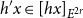 h prime x element of left bracket h x right bracket Subscript upper E Sub Superscript 2 r