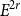 upper E Superscript 2 r