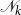 script upper N Subscript k