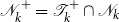 script upper N Subscript k Superscript plus Baseline equals script upper T Subscript k Superscript plus Baseline intersection script upper N Subscript k