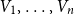 upper V 1 comma ellipsis comma upper V Subscript n Baseline