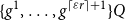 StartSet g Superscript 1 Baseline comma ellipsis comma g Superscript left ceiling epsilon r right ceiling plus 1 Baseline EndSet upper Q