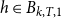h element of upper B Subscript k comma upper T comma 1