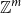 double struck upper Z Superscript m