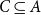upper C subset of or equal to upper A