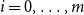 i equals 0 comma ellipsis comma m