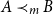upper A precedes Subscript m Baseline upper B
