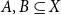 upper A comma upper B subset of or equal to upper X