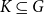 upper K subset of or equal to upper G