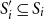 upper S prime Subscript i Baseline subset of or equal to upper S Subscript i