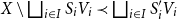 upper X minus square union Underscript i element of upper I Endscripts upper S Subscript i Baseline upper V Subscript i Baseline precedes square union Underscript i element of upper I Endscripts upper S prime Subscript i Baseline upper V Subscript i