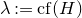 lamda colon equals c f left parenthesis upper H right parenthesis
