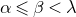 alpha less than or slanted equals beta less than lamda