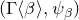left parenthesis normal upper Gamma left angle bracket beta right angle bracket comma psi Subscript beta Baseline right parenthesis