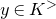 y element of upper K Superscript greater than