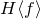upper H left angle bracket f right angle bracket