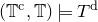 left parenthesis double struck upper T Superscript normal c Baseline comma double struck upper T right parenthesis true upper T Superscript normal d