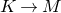 upper K right arrow upper M