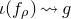 iota left parenthesis f Subscript rho Baseline right parenthesis right squiggle arrow g