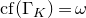 c f left parenthesis normal upper Gamma Subscript upper K Baseline right parenthesis equals omega