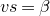 v s equals beta