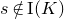 s not an element of normal upper I left parenthesis upper K right parenthesis