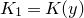 upper K 1 equals upper K left parenthesis y right parenthesis