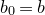 b 0 equals b