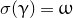 sigma left parenthesis gamma right parenthesis equals omega