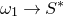 omega 1 right arrow upper S Superscript asterisk