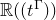 double struck upper R left parenthesis left parenthesis t Superscript normal upper Gamma Baseline right parenthesis right parenthesis