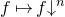 f right arrow from bar f down arrow Superscript n Baseline