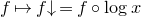 f right arrow from bar f down arrow equals f ring log x