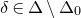 delta element of normal upper Delta minus normal upper Delta 0