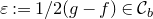 epsilon colon equals 1 divided by 2 left parenthesis g minus f right parenthesis element of script upper C Subscript b