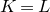 upper K equals upper L