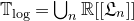 double struck upper T Subscript log Baseline equals union Underscript n Endscripts double struck upper R left bracket left bracket German upper L Subscript n Baseline right bracket right bracket
