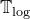 double struck upper T Subscript log