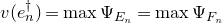 v left parenthesis e Subscript n Superscript dagger Baseline right parenthesis equals max normal upper Psi Subscript upper E Sub Subscript n Baseline equals max normal upper Psi Subscript upper F Sub Subscript n