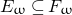 upper E Subscript omega Baseline subset of or equal to upper F Subscript omega