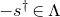 minus s Superscript dagger element of normal upper Lamda
